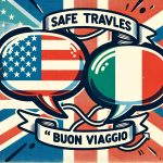 How to Say Safe Travels in Italian Learn how to say safe travels in Italian - Buon viaggio